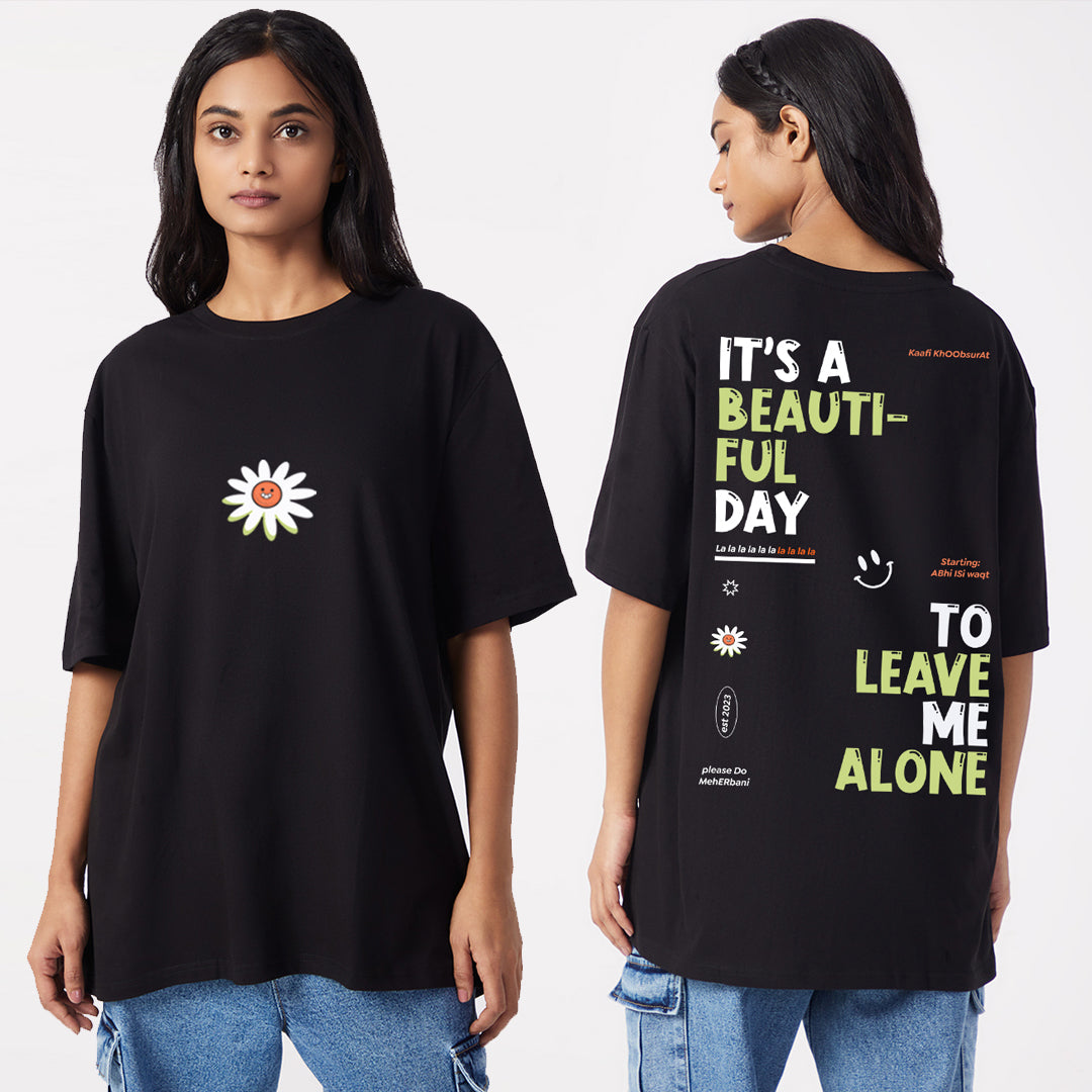 Its a Beautiful Day – Leave Me Alone - Oversize T-shirt