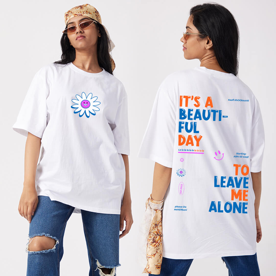 Its a Beautiful Day – Leave Me Alone - Oversize T-shirt