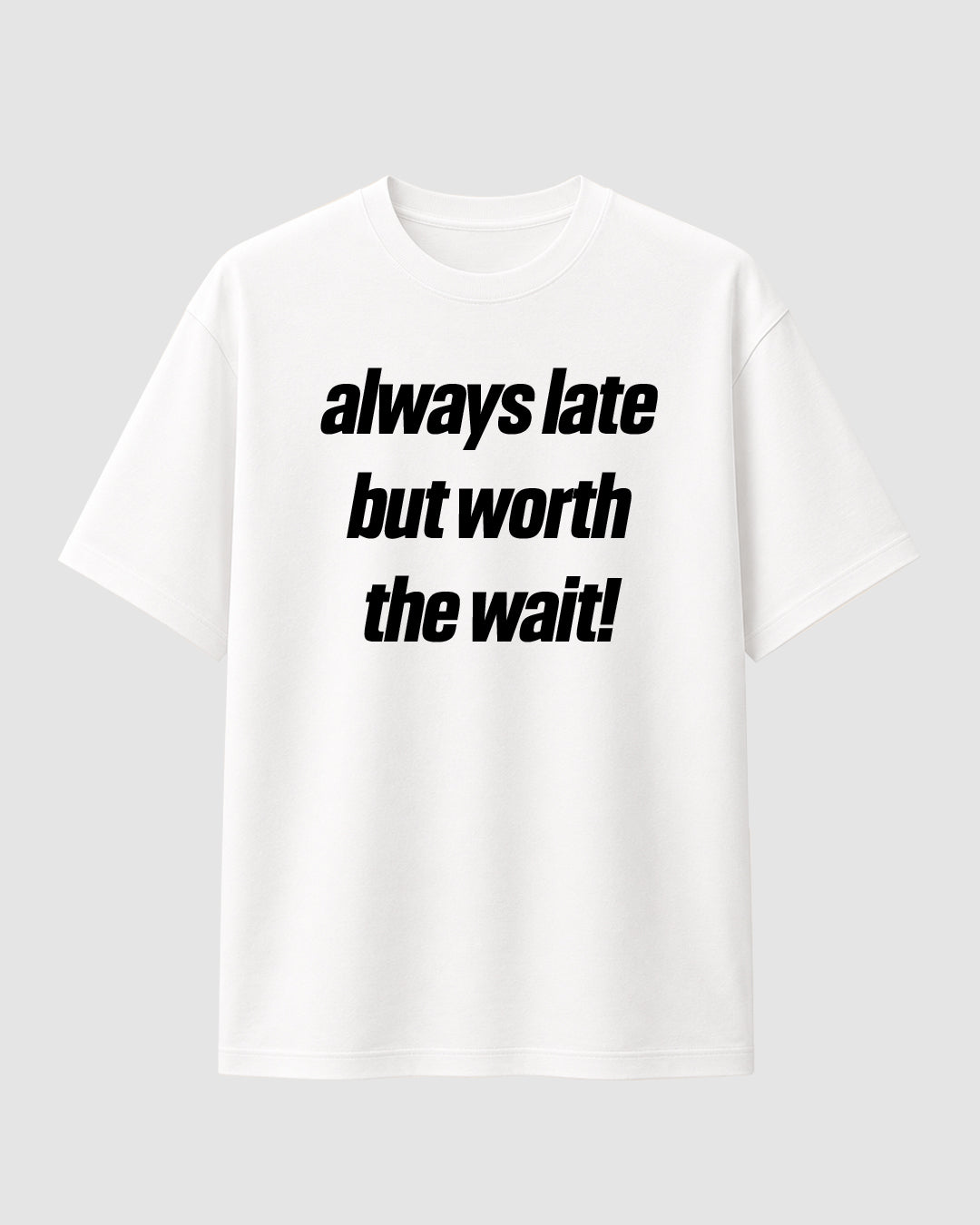 Always late - Streetwear