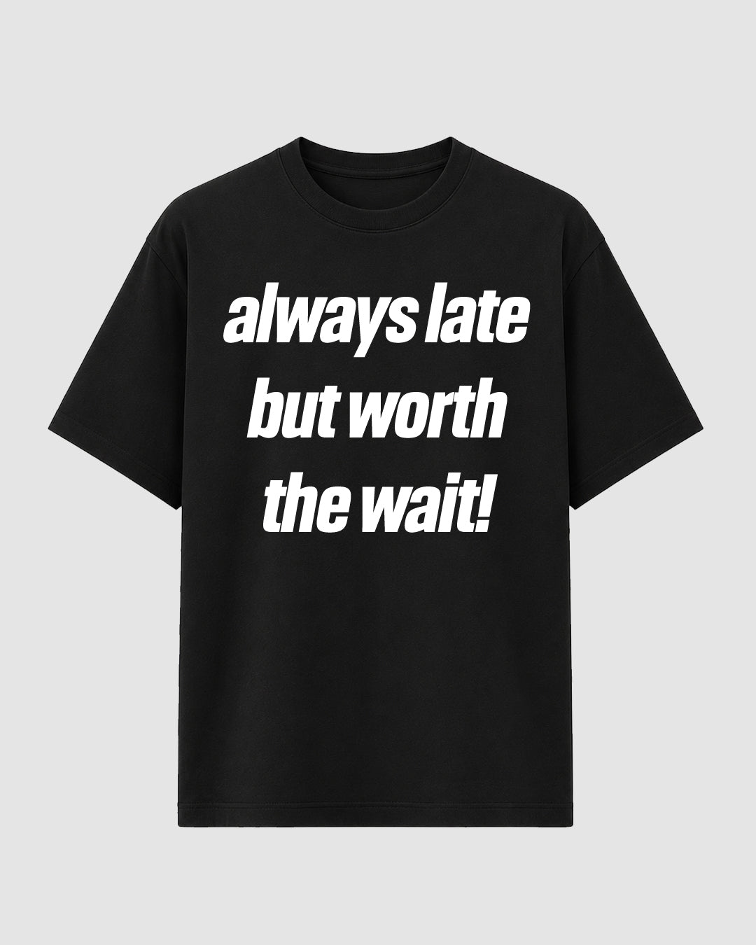 Always late - Streetwear