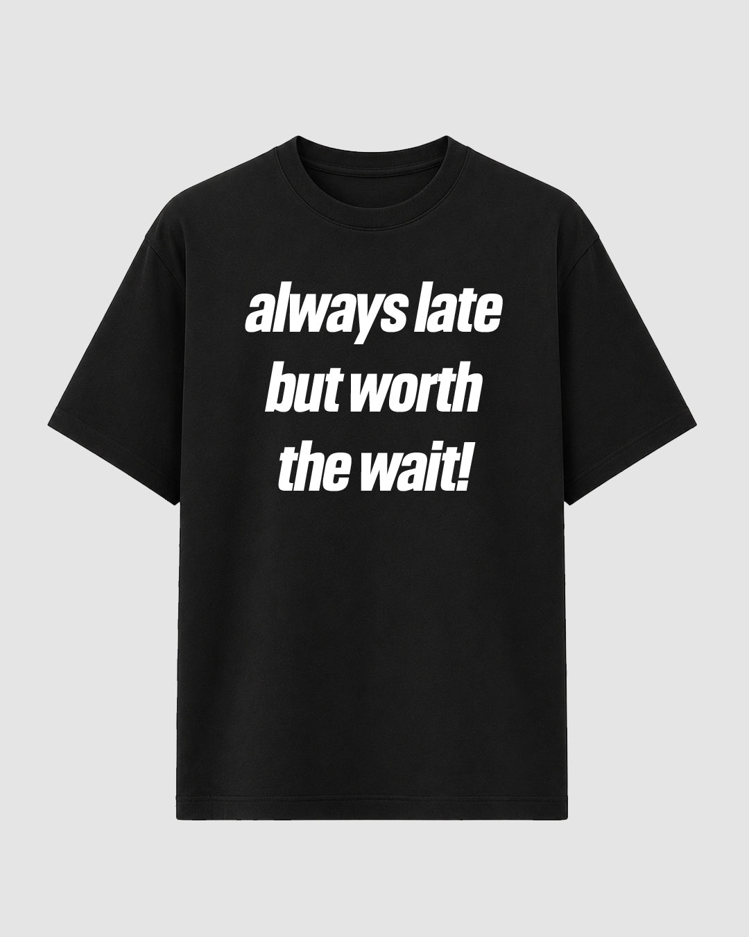 Always late - Streetwear