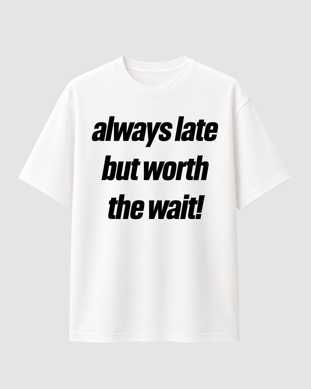 Always late - Streetwear