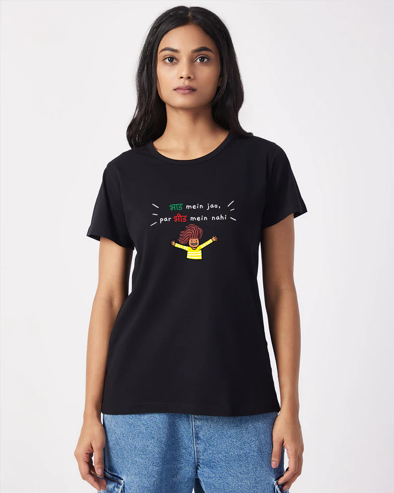 Bhaad Mein Jao Par Bheed Mein Nahi - Classic Fit