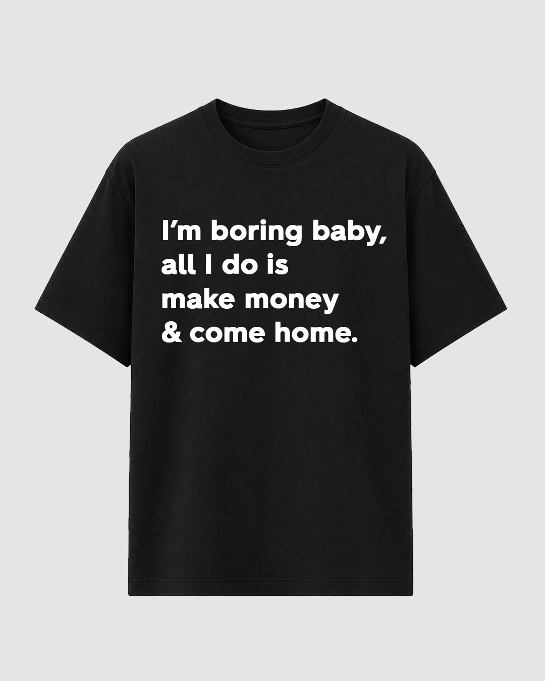 I'm Boring - Streetwear