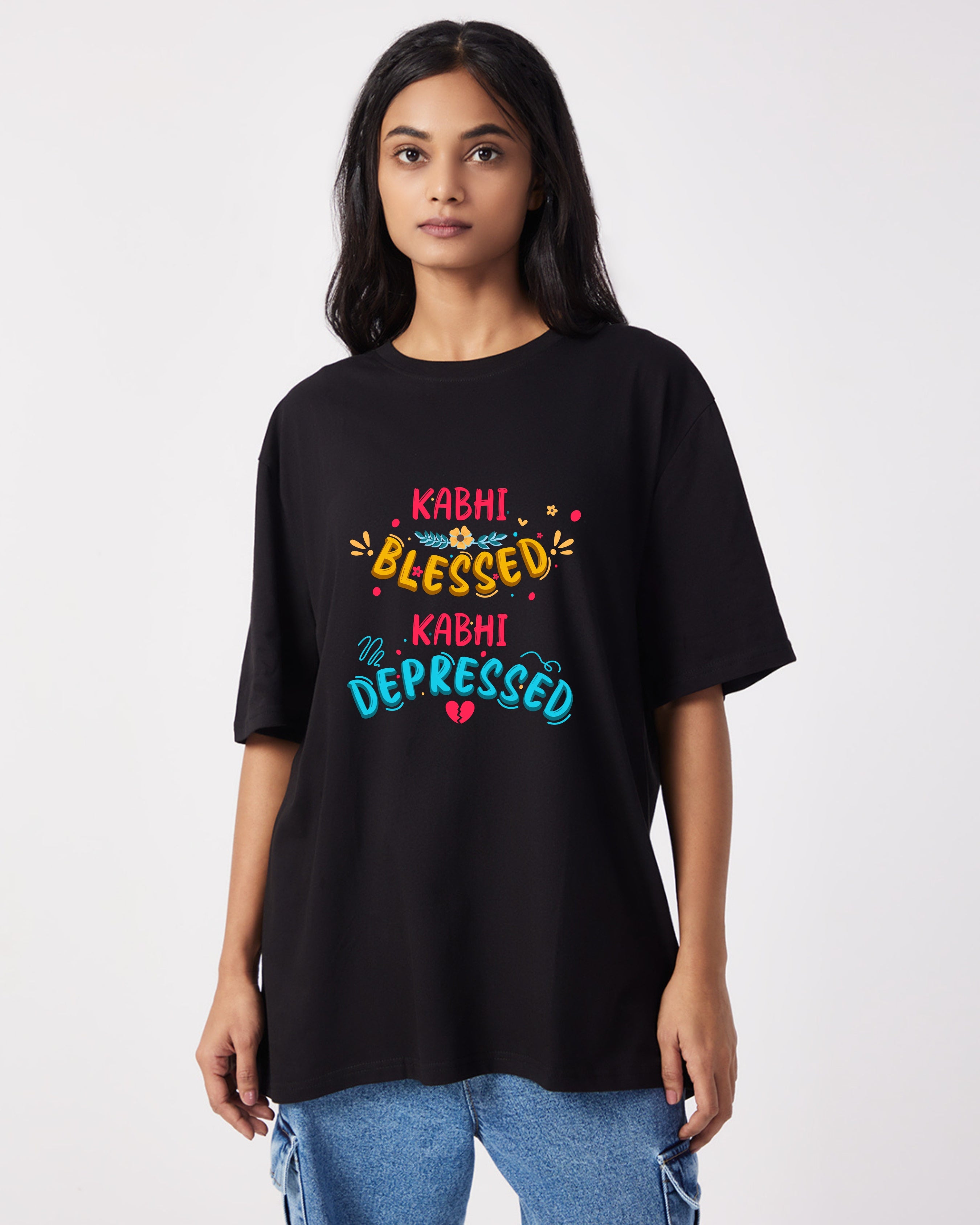 Kabhi Blessed Kabhi Depressed - Oversize Fit