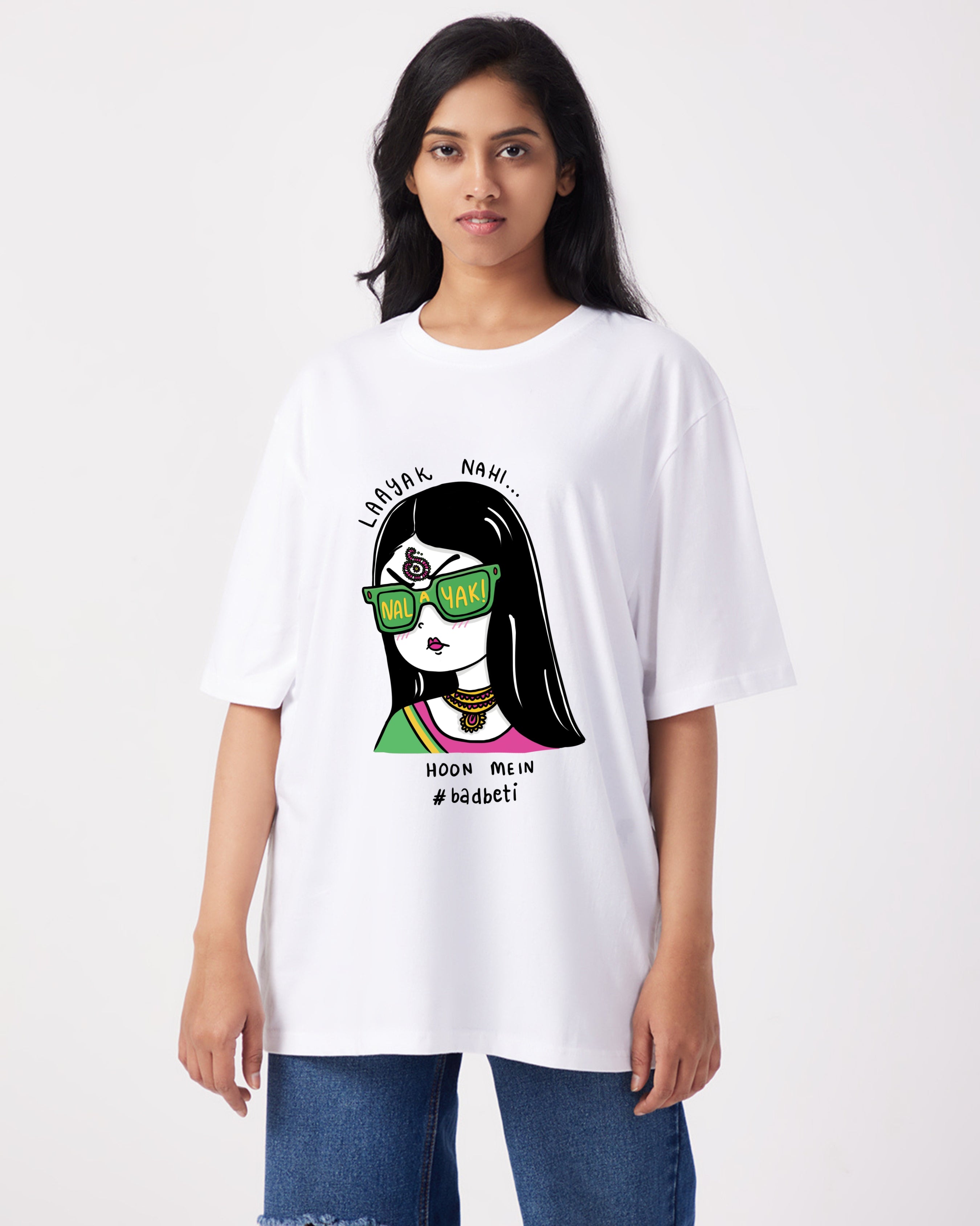 Layak Nahi Nalayak Hu Mein - Oversize Fit