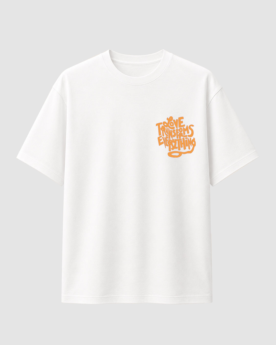 Love Transforms Everything - Streetwear