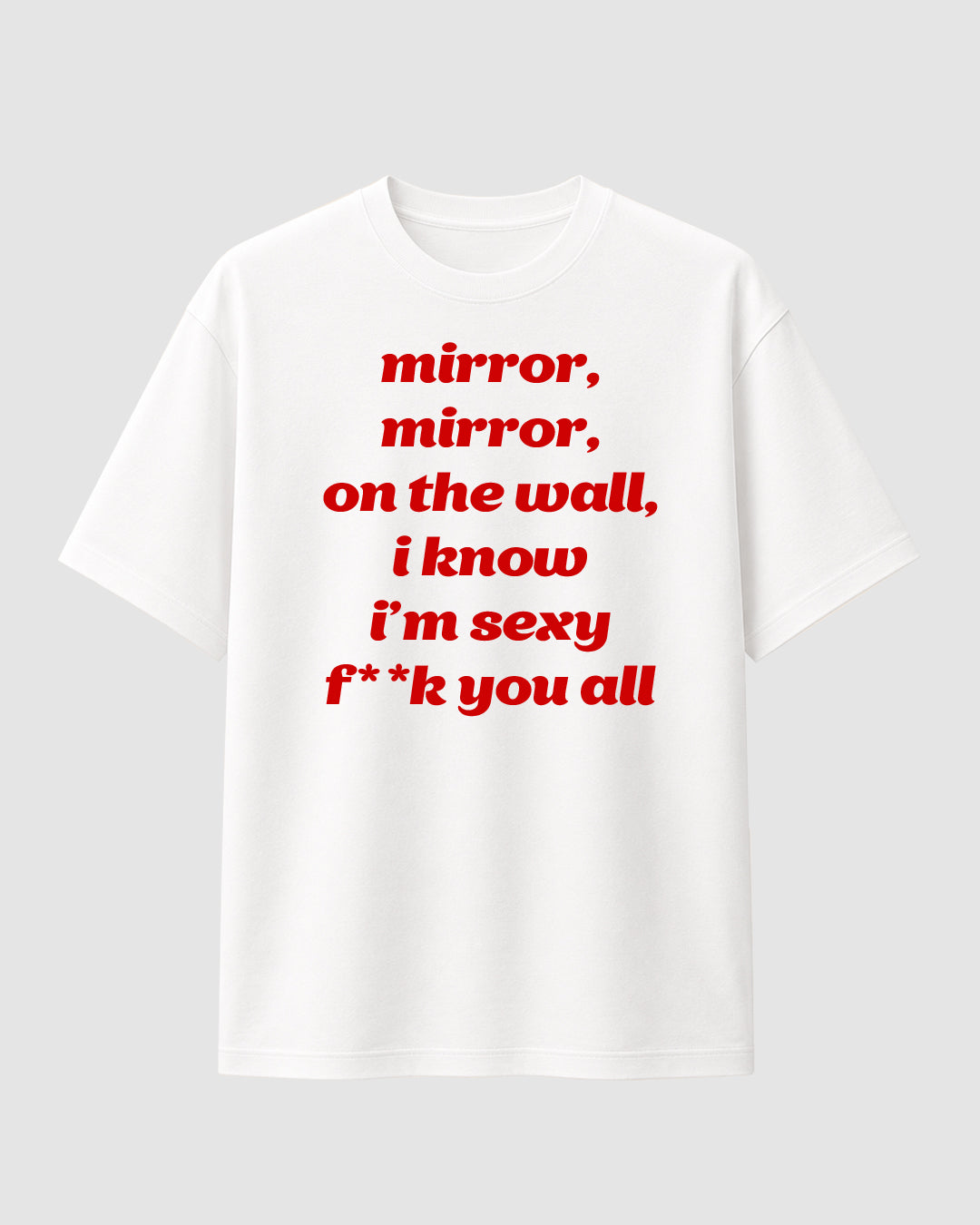Mirror mirror on the wall - Streetwear