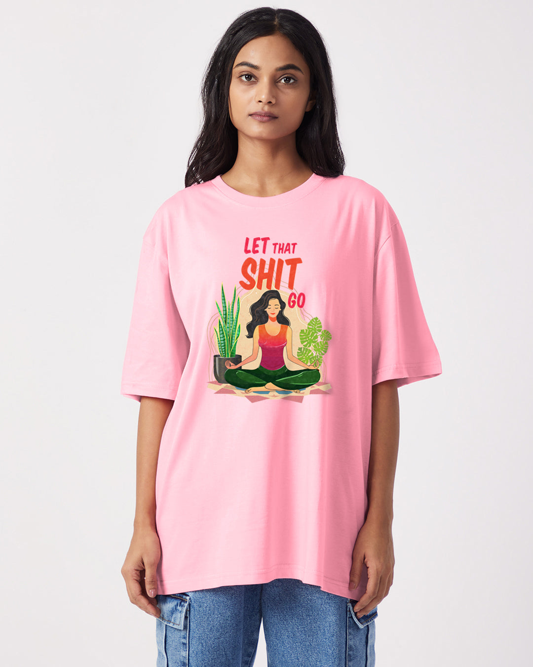 Let That Shit Go - Oversize T-shirt