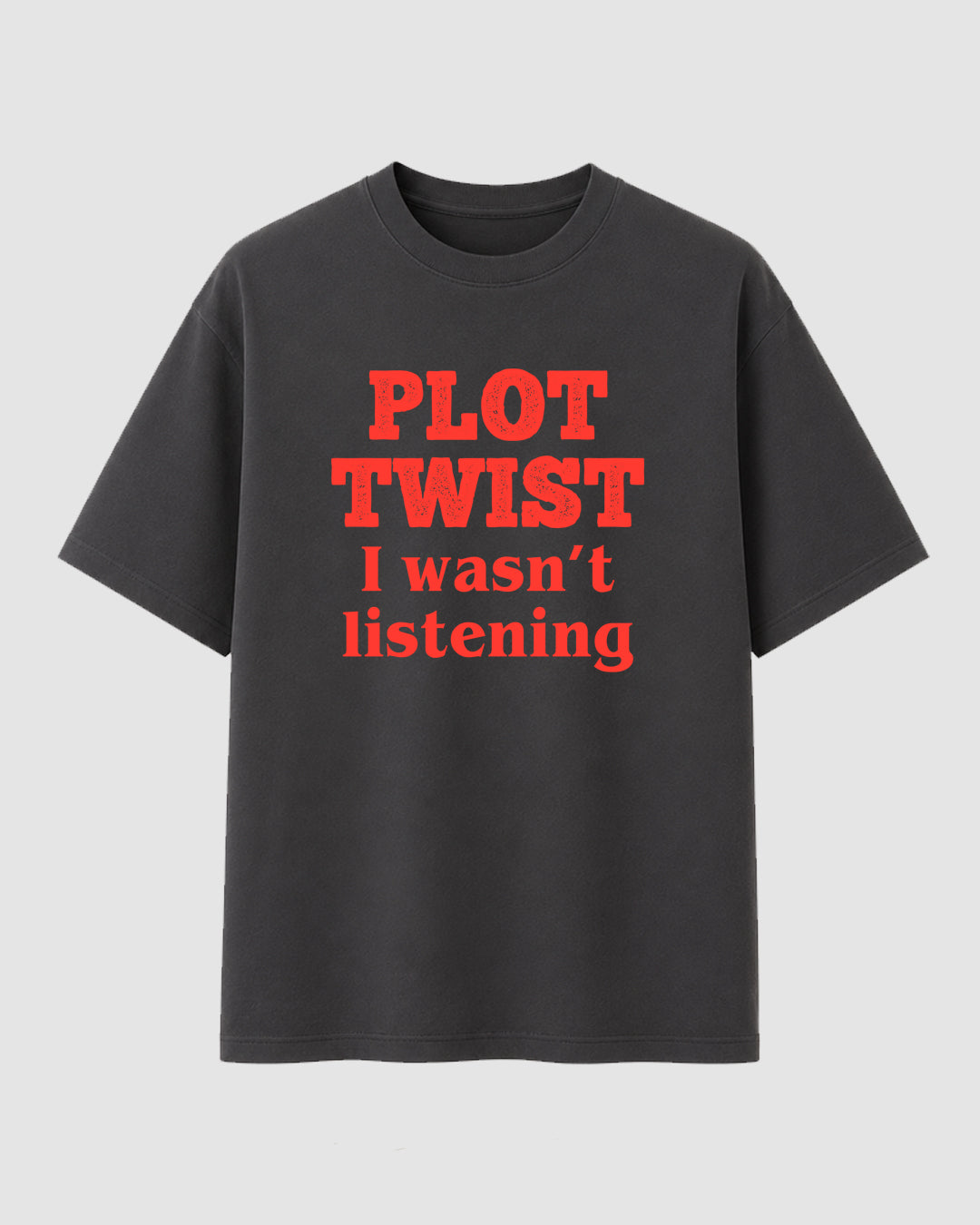 Plot Twist - Streetwear