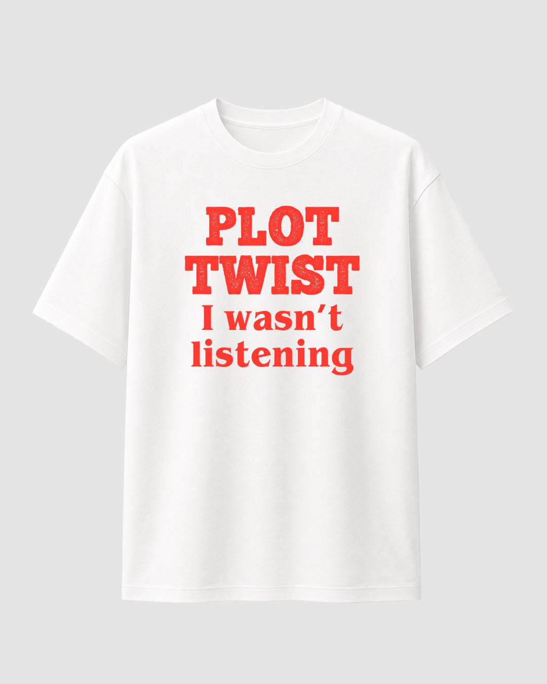 Plot Twist - Streetwear
