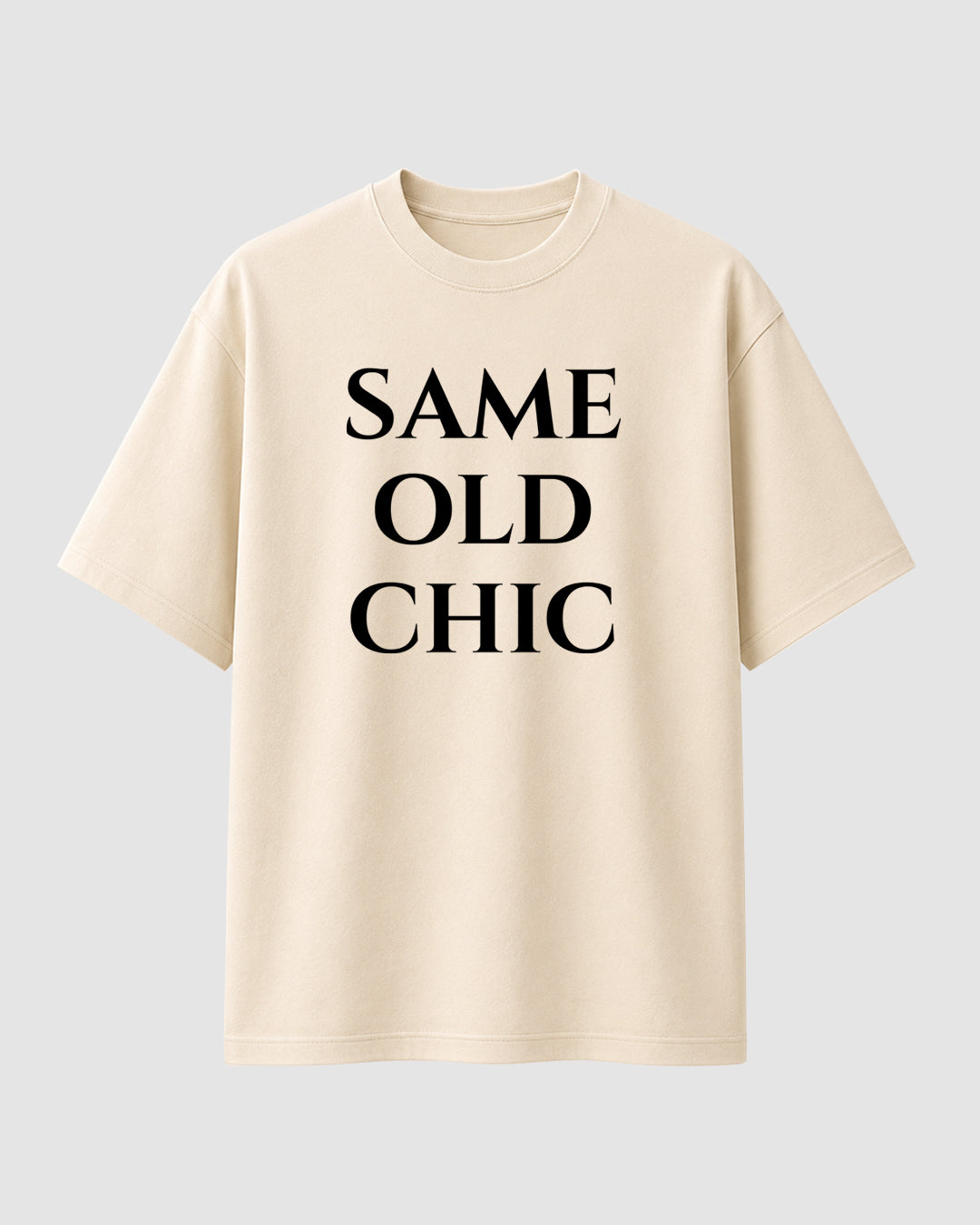 Same Old Chic - Streetwear