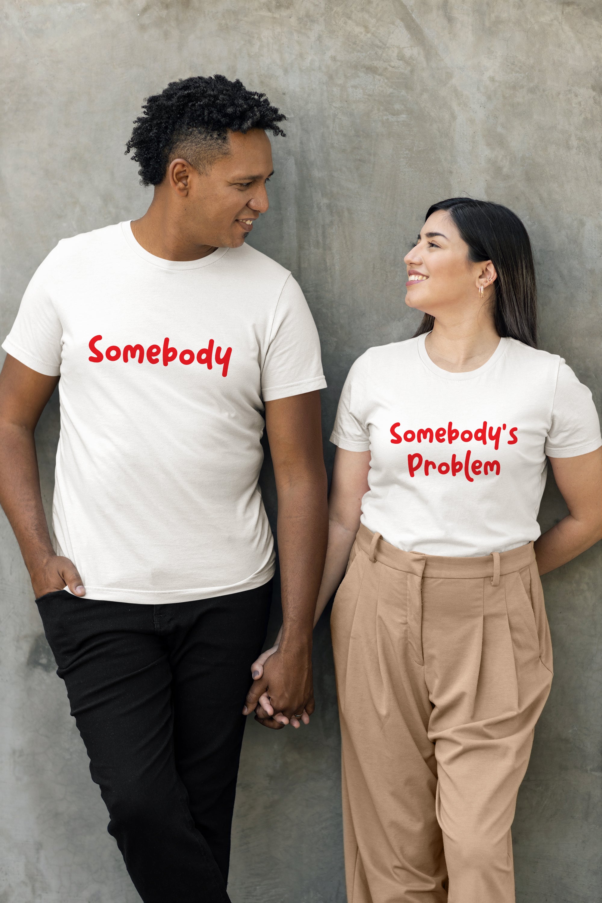 Somebody's Problem - Couple TShirts