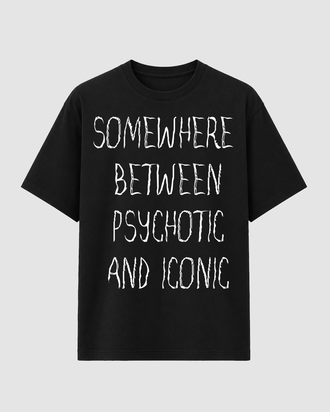 Psychotic and Iconic - Streetwear