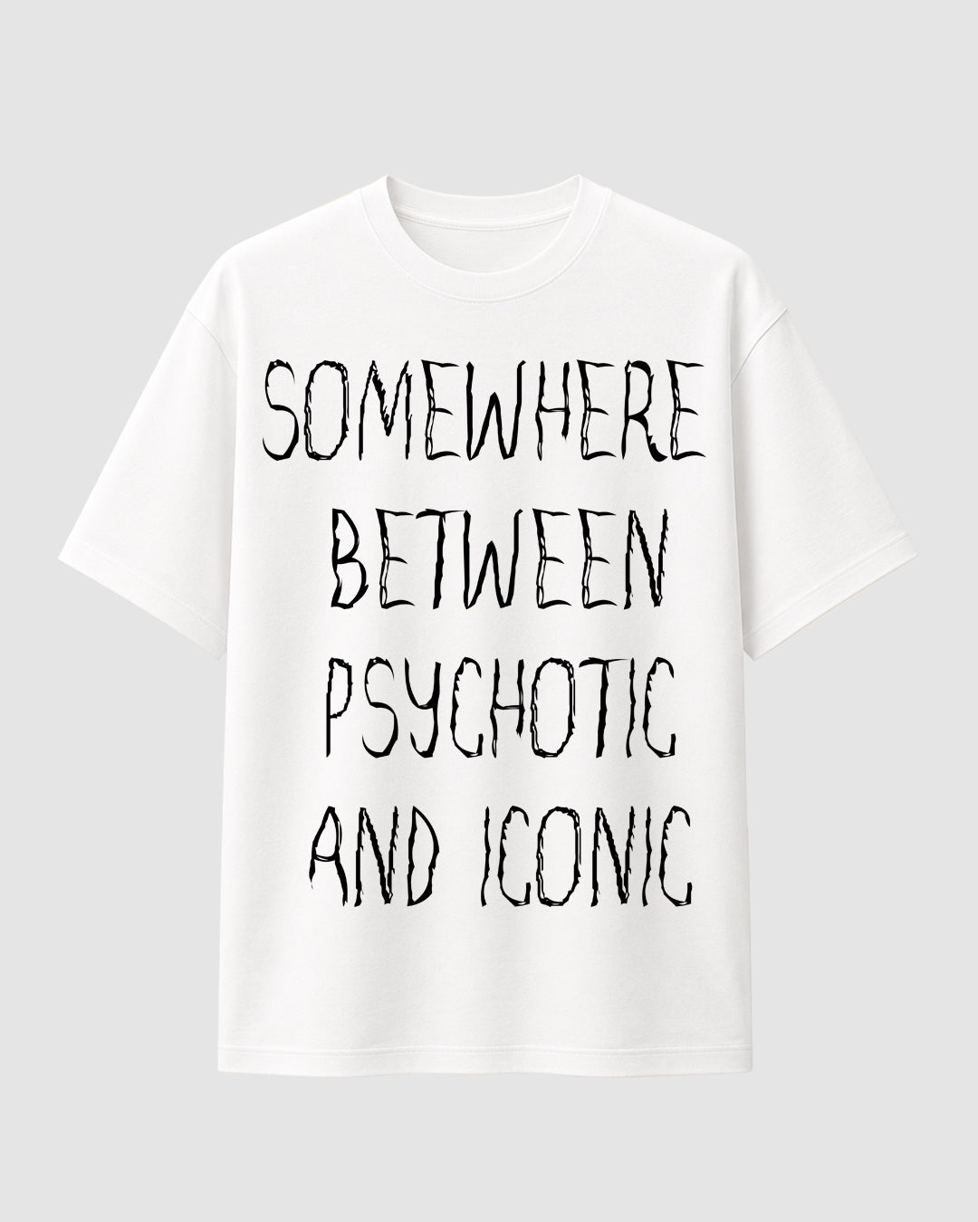 Psychotic and Iconic - Streetwear