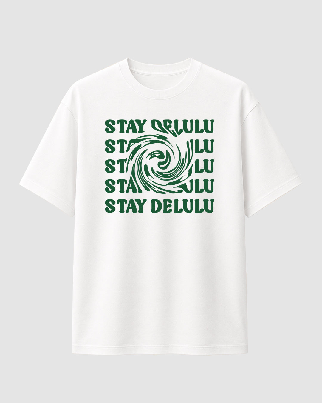 Stay Delulu - Streetwear