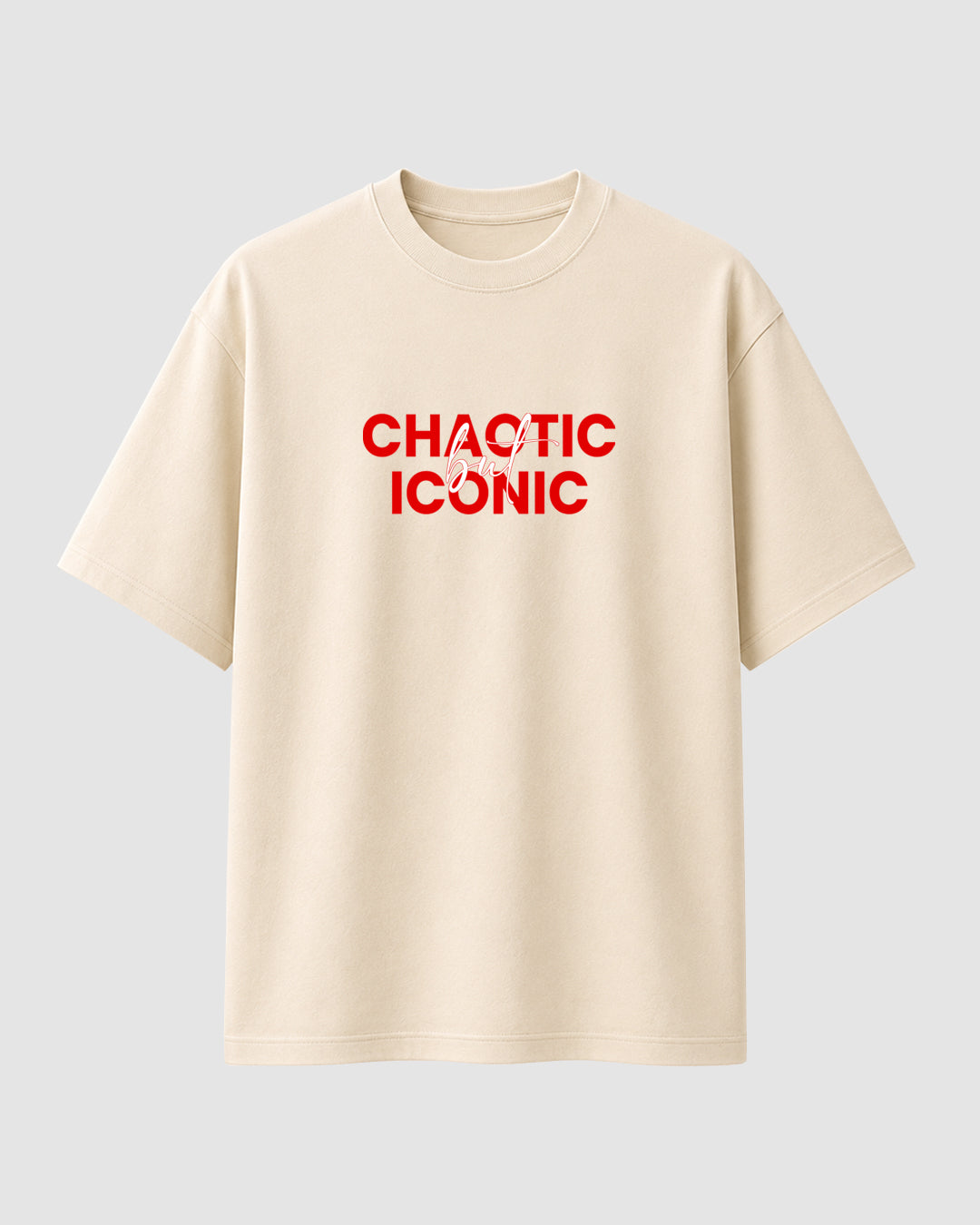 Chaotic But Iconic - Streetwear